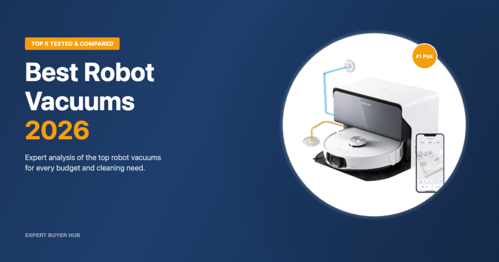 Best Robot Vacuums 2026 — Top 5 Tested & Compared
