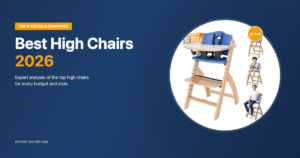 Best High Chairs 2026 - Top 5 Tested and Compared