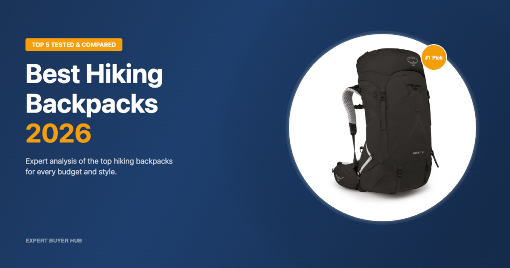 Best Hiking Backpacks 2026 — Top 5 Tested & Compared