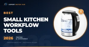 5 Best Small Kitchen Workflow Tools 2026 — Tested & Compared hero image
