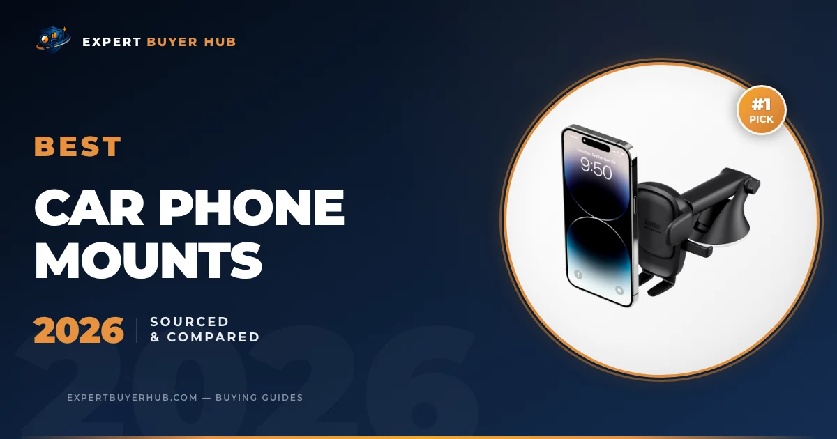 5 Best Car Phone Mounts 2026 — Sourced & Compared